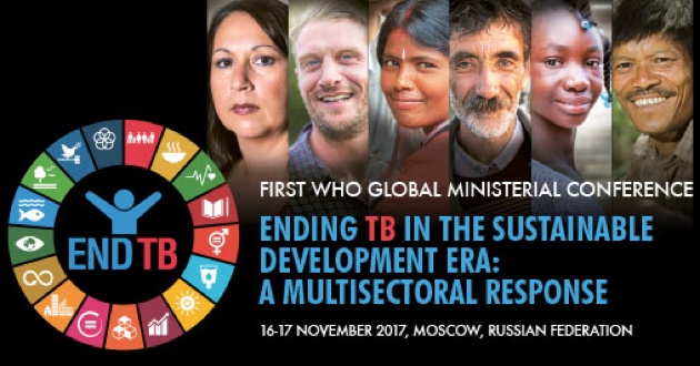 First WHO Global Ministerial Conference; Ending tuberculosis in the sustainable development era: A multisectoral response; 16 -17 November 2017 Moscow, Russian Federation